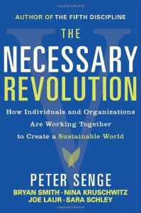 The necessary revolution Peter Senge